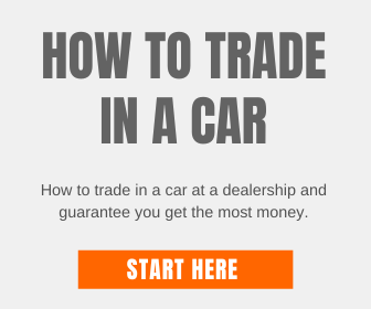 How to trade in a car at a dealership and guarantee you get the most money.